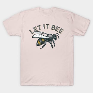 Let it Bee Artwork T-Shirt